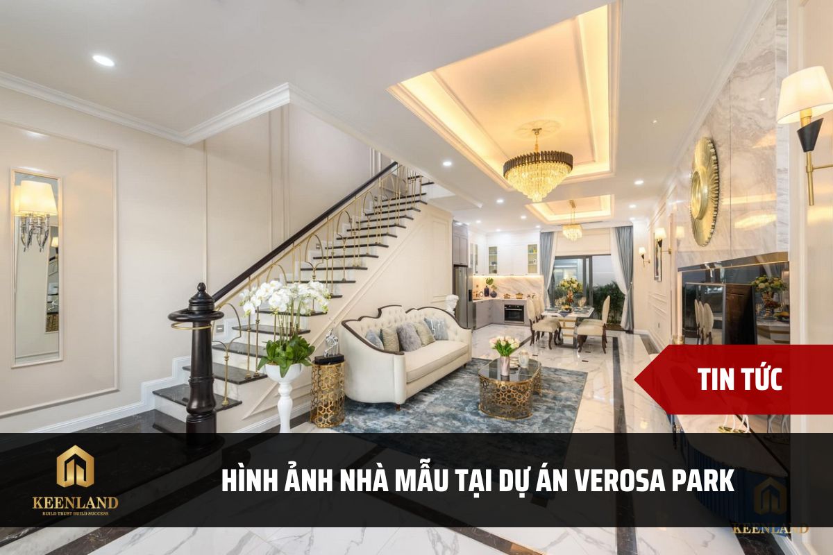 Hình ảnh nhà mẫu dự án Verosa Park