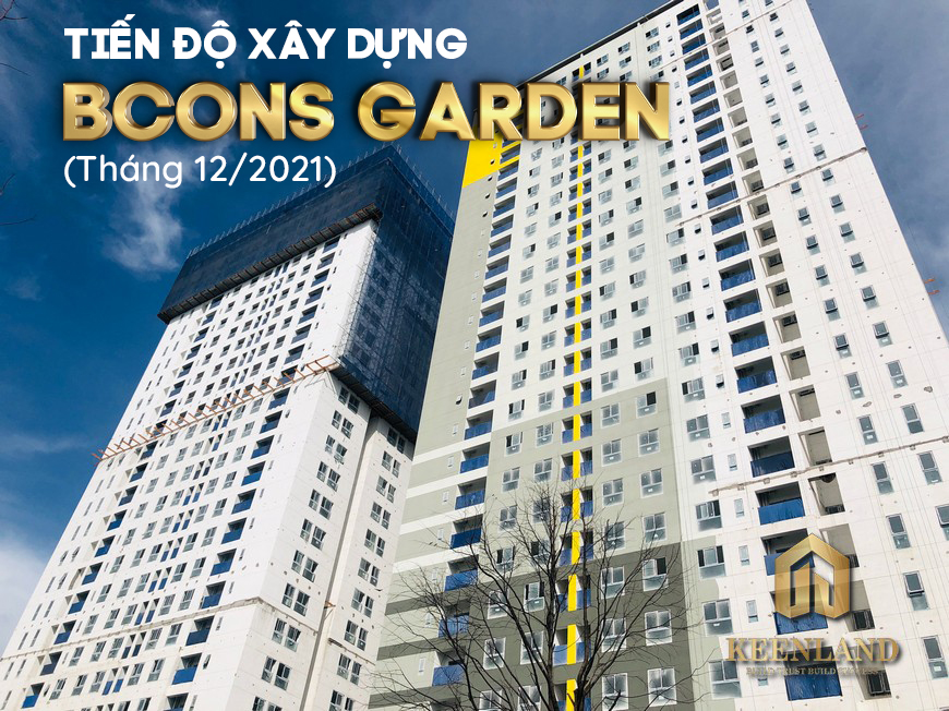 Tiến Độ Xây Dựng Dự Án Bcons Garden Tháng 12 Năm 2021